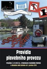 Kolektiv autorů: Pravidla plavebního provozu - Vyhláška č. 67/2015 Sb., o pravidlech plavebního provozu, v aktuálním znění platném od 4. prosince 2019