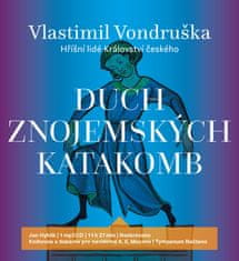 Vlastimil Vondruška: Duch znojemských katakomb