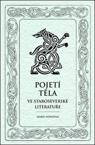 Marie Novotná: Pojetí těla ve staroseverské literatuře