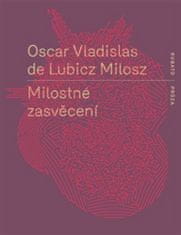 Oscar Vladislav de Lubicz-Milosz: Milostné zasvěcení