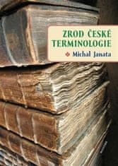 Michal Janata: Zrod české terminologie