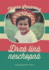 Tereza Límanová: Drzá líná neschopná