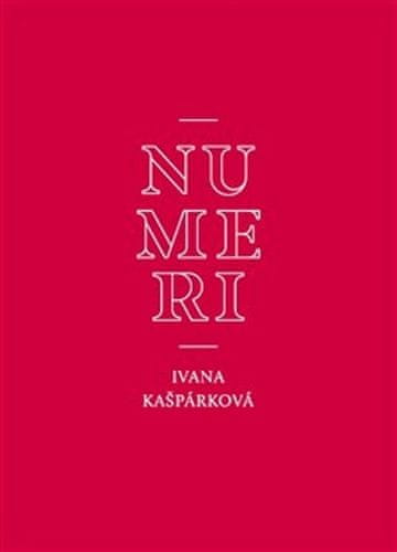 Ivana Kašpárková: Numeri