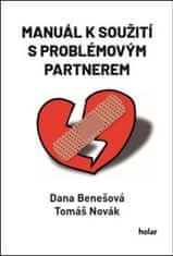 Dana Benešová;Tomáš Novák: Príručka pre život s problémovým partnerom