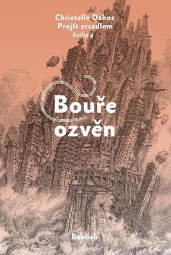 Christelle Dabos: Bouře ozvěn - Projít zrcadlem - Kniha 4