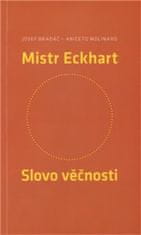 Josef Bradáč;Aniceto Molinaro: Mistr Eckhart. Slovo věčnosti