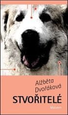 Alžběta Dvořáková: Stvořitelé