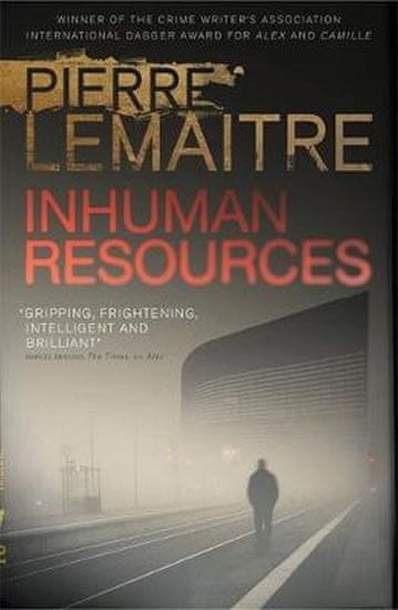 Pierre Lemaitre: Inhuman Resources