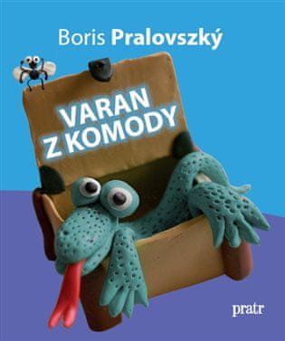 Boris Pralovszký: Varan z komody