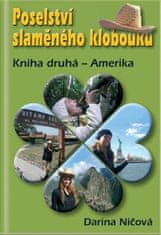 Darina Ničová: Poselství slaměného klobouku - Kniha druhá – Amerika