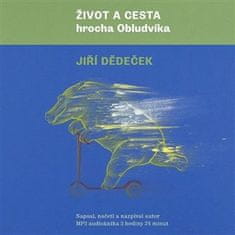 Život a cesta hrocha Obludvíka - Jiří Dědeček CD