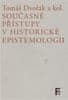 Tomáš Dvořák: Současné přístupy v historické epistemologii