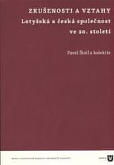 Pavel Štoll: Zkušenosti a vztahy - Lotyšská a česká společnost ve 20. století