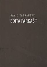 David Zábranský: Edita Farkaš*