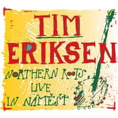 Tim Eriksen: Northern Roots Live In Náměšť