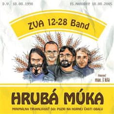 ZVA 12-28 Band: Hrubá múka