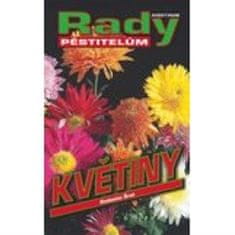 Radoslav Šrot: Květiny - rady pěstitelům