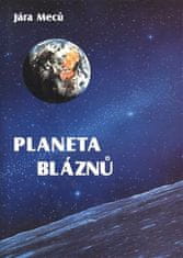 Jára Meců: Planeta bláznů