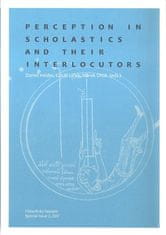 Daniel Heider;Lukáš Lička;Marek Otisk: Perception in Scholastics and Their Interlocutors