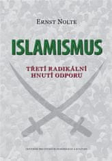 Ernst Nolte: Islamismus - Třetí radikální hnutí odporu