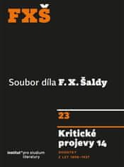 F. X. Šalda: Kritické projevy 14 - Dodatky z let 1898–1937