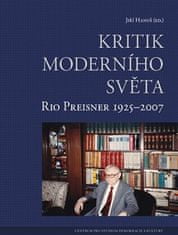 Jiří Hanuš: Kritik moderního světa - Rio Preisner 1925–2007