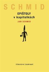 Jan Schmid: Epištoly v kapitolkách