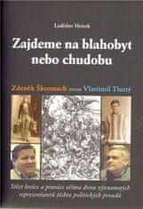 Zájdeme na blahobyt alebo chudobu - Ladislav Henek