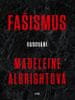 Madeleine Albrightová: Fašismus - Varování