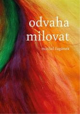 Michal Čagánek: Odvaha milovat