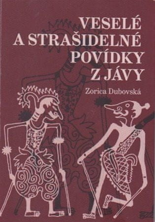 Zorica Dubovská: Veselé a strašidelné povídky z Jávy