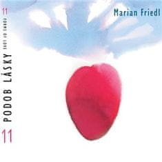 Marián Friedl: 11 podob lásky