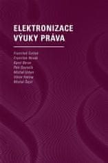  František Cvrček;František Novák;Karel: Elektronizace výuky práva