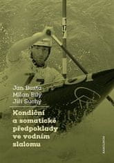 Milan Bílý;Jan Busta;Jiří Suchý: Kondiční a somatické předpoklady ve vodním slalomu