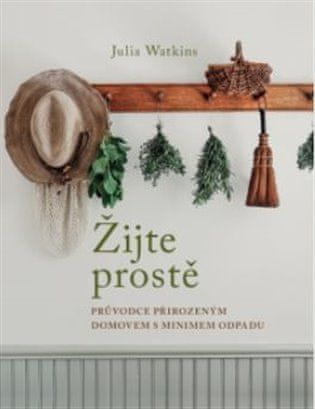 Žite jednoducho - Julia Watkins