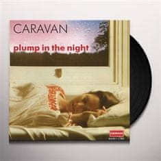 For Girls Who Grow Plump v noci - Caravan LP