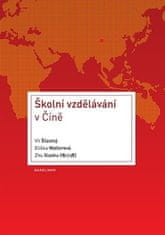 Vít Šťastný;Eliška Walterová;Zhu Xiaohu: Školní vzdělávání ve Číně