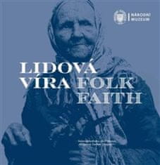  Helena Medřická;Jan Pohunek;Jiří: Lidová víra / Folk Faith