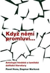 Pavel Hons;Dagmar Marková: Když němí promluví... - Antologie hindské a tamilské dalitské literatury