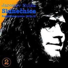 Jaroslav Hutka: Slunečnice - Baráčnická rychta 1974 / II