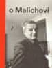 Tomáš Vlček: Vlček o Malichovi - Vzpomínky, dokumenty a interpretace 1969–2014