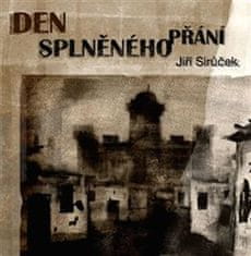 Jiří Sirůček: Den splněného přání