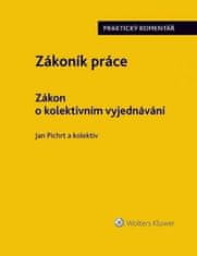 Jan Pichrt: Zákoník práce Zákon o kolektivním vyjednávání