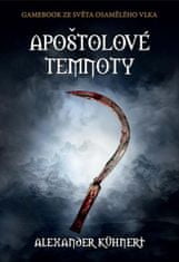 Alexander Kühnert: Apoštolové temnoty