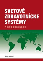 Peter Ondruš: Svetové zdravotnícke systémy v čase globalizácie