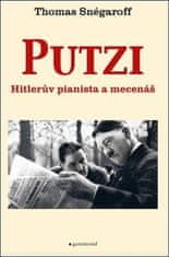 Thomas Snégaroff: Putzi, Hitlerův pianista