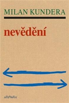 Milan Kundera: Nevědění