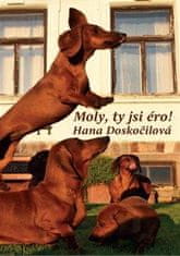 Hana Doskočilová: Moly, ty si éro!