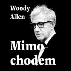 Woody Allen: Mimochodem