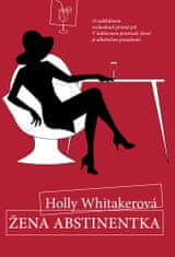 Holly Whitaker: Žena Abstinentka